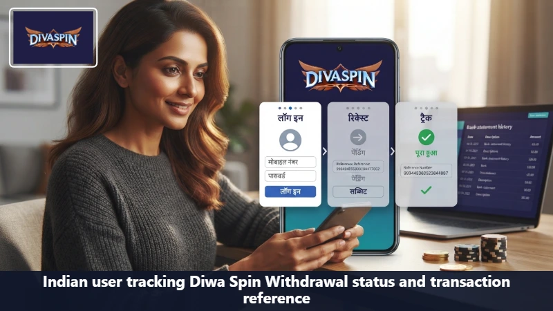 Indian user tracking Diwa Spin Withdrawal status and transaction reference